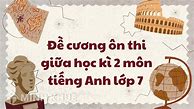 Đề Cương Giữa Kì 2 Tiếng Anh 7