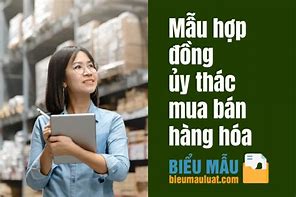 Mẫu Hợp Đồng Ủy Thác Mua Bán Hàng Hóa