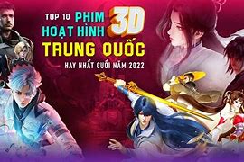 Top 3D Trung Quốc Thuyết Minh